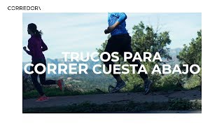 Trucos para correr cuesta abajo  CORREDOR [upl. by Ahsela]