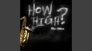 How High [upl. by Harper]