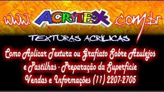 TUTORIAL Como aplicar textura grafiato sobre azulejo PREPARAÇÃO Acrytex texturas [upl. by Enisaj]