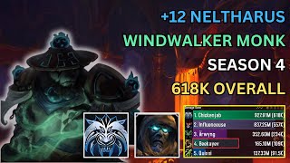 Windwalker Monk Pov 618K Overall  12 Neltharus  Dragonflight Season 4  1027 [upl. by Alon505]