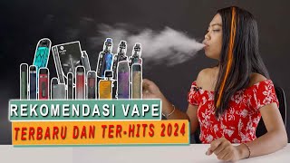 REKOMENDASI VAPE TERBARU DAN TERHITS 2024 [upl. by Rima]