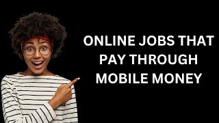 Online jobs that pay through mobile money in Uganda [upl. by Wahs]