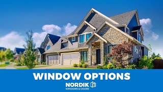 Window Options at Nordik Windows amp Doors [upl. by Ogilvie]