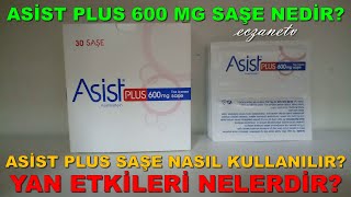 Asist Plus 600 Mg Saşe Nedir Asist Plus Saşenin Yan Etkisi NedirAsist Plus Saşe Nasıl Kullanılır [upl. by Ennovart165]