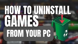 How to uninstall a game in Windows 11 10 8 and 7 the SAFE way [upl. by Masao]