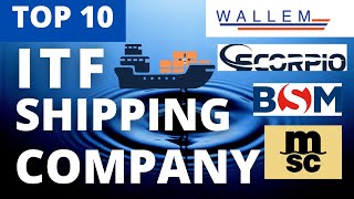 TOP 10 ITF SHIPPING COMPANIES 20222023  SYNERGY EXAM 2022 [upl. by Arnelle]