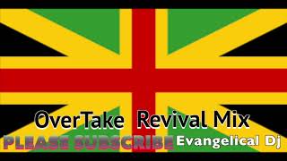 OverTake Revival Mix  Evangelical Dj Jamaican Revival Mix [upl. by Kaine]