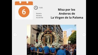 Novena a la Virgen Día 6 Por los anderos de la Virgen de la Paloma [upl. by Chi]