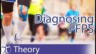 Patellofemoral Pain Syndrome  Diagnosis [upl. by Lukash]