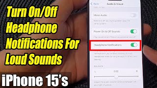 iPhone 1515 Pro Max How to Turn OnOff Headphone Notifications For Loud Sounds [upl. by Dorolisa]