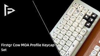 Firstgr Cow MOA Profile Keycap Set [upl. by Anuayek]