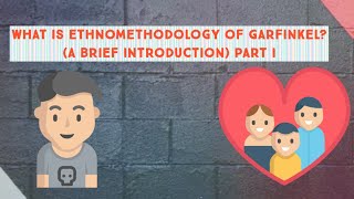 What is Ethnomethodology of Garfinkel Part ISociological Perspective [upl. by Pomfrey]