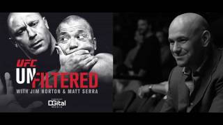 Dana White on UFC Unfiltered with Jim Norton amp Matt Serra 01 31 2017 [upl. by Viva]