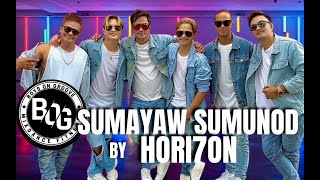 SUMAYAW SUMUNOD BY HORI7ON BOG DANCE FITNESS [upl. by Shirah]