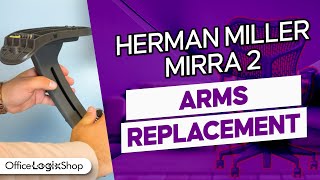 How to replace Herman Miller Mirra 2 Arms BEGINNERS GUIDE [upl. by Gnah]