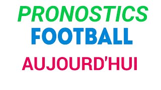 Pronostics Football aujourdhui  voici les pronostics Foot aujourdhui  Pronostics foot du jour [upl. by Katherin]