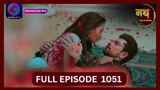 Nath Rishton Ki Agnipariksha  18 Sept 2024  Full Episode 1051  Dangal TV [upl. by Eelrebmik]