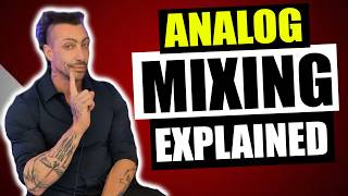 Analog Mixing Explained [upl. by Puna]