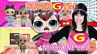 GINNASTICA PER BAMBINI CON LE LOL SURPRISE  Supergym missione LOL  ALLENAMENTO A CASA PER BAMBINI [upl. by Lodhia]