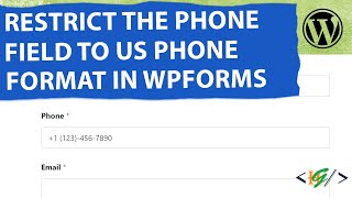 How to Restrict Form Phone Field to US Phone Format WPForms WordPress  United States Country Code [upl. by Eleanore]