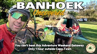 BANHOEK  Quick Weekend Getaway camping mtb hiking adventure [upl. by Lhok]