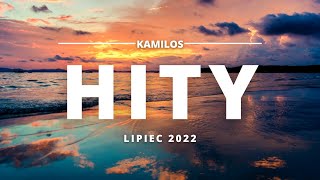 Hity 2022 Lipiec  Najnowsze Przeboje 2022  Najlepsza muzyka 2022 [upl. by Tammy]