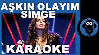 SİMGE  AŞKIN OLAYIM  Karaoke  COVER [upl. by Millan]