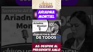 De esta forma le dice ¡ADIÓS Al presidente AMLO la secretaria del bienestar ARIADNA MONTIEL [upl. by Dwain]