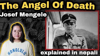 Josef Mengele  The Angel Of Death Explained in Nepali [upl. by Anitsirhcairam440]