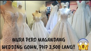 DIVISORIA WEDDING GOWNS PHP3500 LANG l MURA NA MAGANDA PA 💖 RR26 Adventures [upl. by Otte]