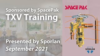 SpacePak TXV Installer Training Webinar [upl. by Roland974]