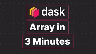 Dask Array in 3 Minutes An Introduction [upl. by Krystyna494]