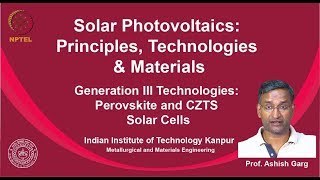 noc19mm04 Lecture 41  Generation III Technologies Perovskite and CZTS Solar Cells [upl. by Barthold644]