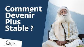 Comment devenir imperturbable   Sadhguru Français [upl. by Adiari]