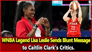 Just received news WNBA Legend Lisa Leslie Sends Blunt Message to Caitlin Clarks Critics [upl. by Broome]