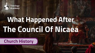 What Were the Aftereffects of the Council of Nicaea  Church History [upl. by Teri130]