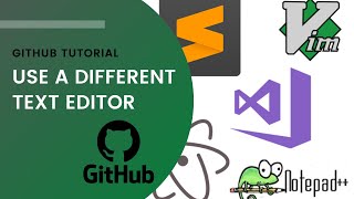 🐱Use a Different Text Editor GitHub Tutorial [upl. by Strephon994]