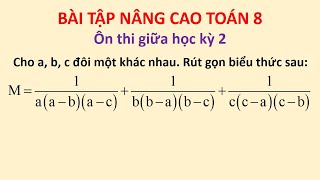 Toán 8 nâng cao Rút gọn biểu thức M1aabac1bbabc1ccacb [upl. by Brinn]