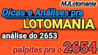 LOTOMANIA 2653  Análises e Dicas mais um palpite pra o conc2654 Análise Rápida [upl. by Afirahs119]