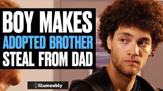 Boy Makes ADOPTED BROTHER STEAL From Dad What Happens Is Shocking  Illumeably [upl. by Selassie604]