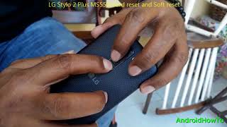 LG Stylo 2 Plus MS550 Hard reset and Soft reset [upl. by Romain]