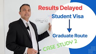 Results Delayed amp Graduate Route Visa  Case Study 2 [upl. by Mallissa884]