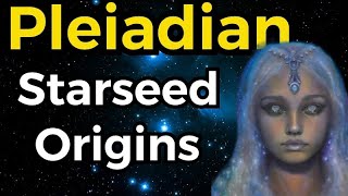 👽✨ Pleiadian Starseeds Origins Traits and Characteristics 🔮 🛸 [upl. by Bajaj]