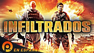 INFILTRADOS  PELICULAS  PELICULA DE ACCION EN ESPANOL LATINO [upl. by Ahsekal62]