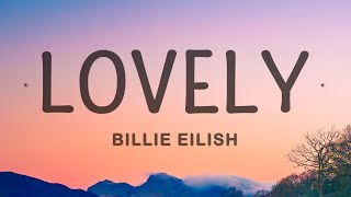 Billie Eilish  Lovely Lyrics ft Khalid [upl. by Gabie]