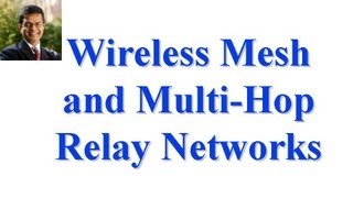 CSE 574S10N Wireless Mesh and MultiHop Relay Networks [upl. by Wrand]