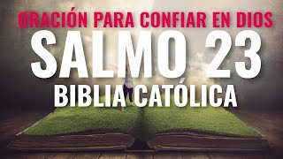 Oración de Confianza en Dios  Salmo 23 Católico  Biblia Católica  Con Letras y Hablado [upl. by Kreiner]