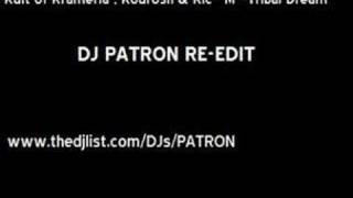 Dj Patron  Kult of Krameria Tribal Dream  Dj Patron Edit [upl. by Hametaf875]