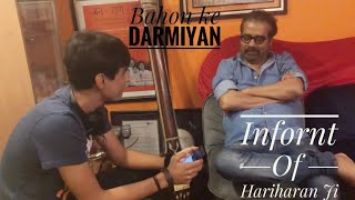 Bahon ke Darmiyan With Hariharan ji [upl. by Devinne]