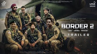 BORDER 2  First Look Trailer  Sunny Deol  Suniel Shetty  Amitabh  Vicky Kaushal  Ajay D Bobby [upl. by Eentruoc887]